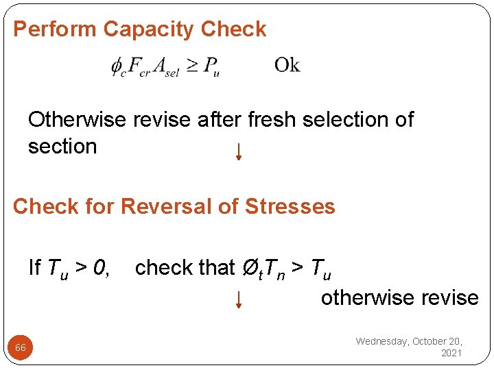 Perform Capacity Check Otherwise revise after fresh selection of section Check for Reversal of