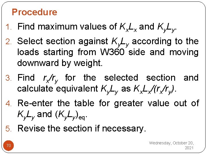 Procedure 1. Find maximum values of Kx. Lx and Ky. Ly. 2. Select section