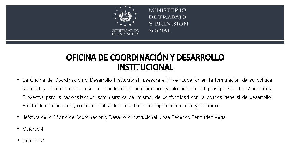 OFICINA DE COORDINACIÓN Y DESARROLLO INSTITUCIONAL • La Oficina de Coordinación y Desarrollo Institucional,