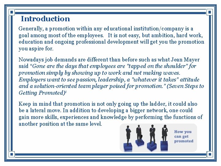 Introduction Generally, a promotion within any educational institution/company is a goal among most of