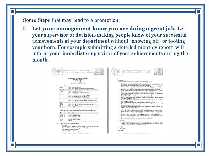 Some Steps that may lead to a promotion; I. Let your management know you