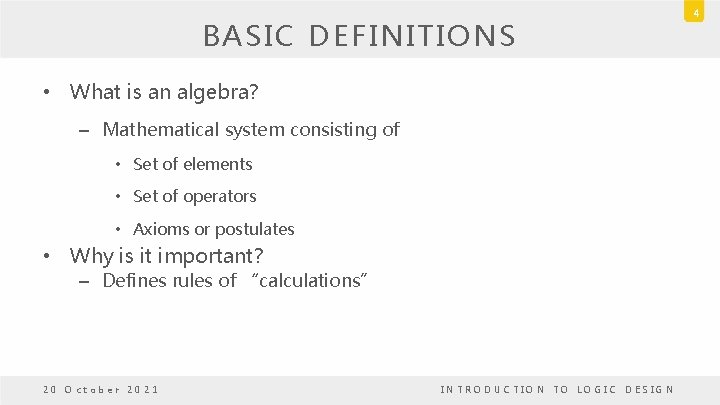 BASIC DEFINITIONS • What is an algebra? – Mathematical system consisting of • Set BASIC DEFINITIONS • What is an algebra? – Mathematical system consisting of • Set