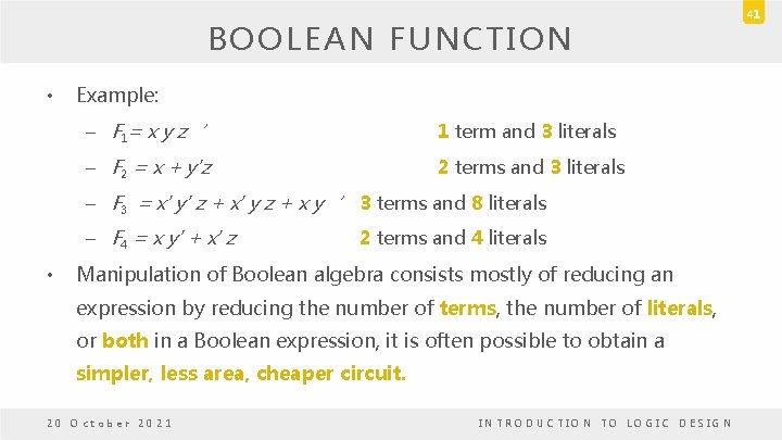BOOLEAN FUNCTION • • Example: – F 1= x y z‘ 1 term and BOOLEAN FUNCTION • • Example: – F 1= x y z‘ 1 term and