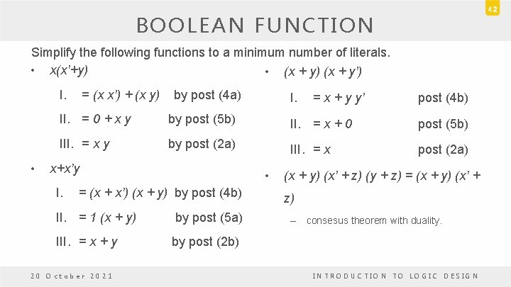 42 BOOLEAN FUNCTION Simplify the following functions to a minimum number of literals. • 42 BOOLEAN FUNCTION Simplify the following functions to a minimum number of literals. •