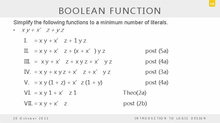 BOOLEAN FUNCTION Simplify the following functions to a minimum number of literals. • x BOOLEAN FUNCTION Simplify the following functions to a minimum number of literals. • x