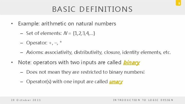 BASIC DEFINITIONS • Example: arithmetic on natural numbers – Set of elements: N = BASIC DEFINITIONS • Example: arithmetic on natural numbers – Set of elements: N =