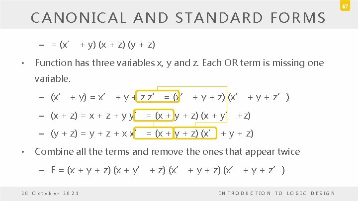 CANONICAL AND STANDARD FORMS – = (x’ + y) (x + z) (y + CANONICAL AND STANDARD FORMS – = (x’ + y) (x + z) (y +