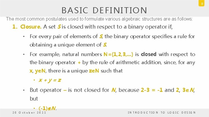 BASIC DEFINITION The most common postulates used to formulate various algebraic structures are as BASIC DEFINITION The most common postulates used to formulate various algebraic structures are as