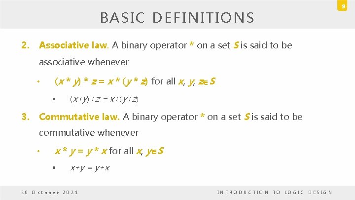 BASIC DEFINITIONS 2. Associative law. A binary operator * on a set S is BASIC DEFINITIONS 2. Associative law. A binary operator * on a set S is