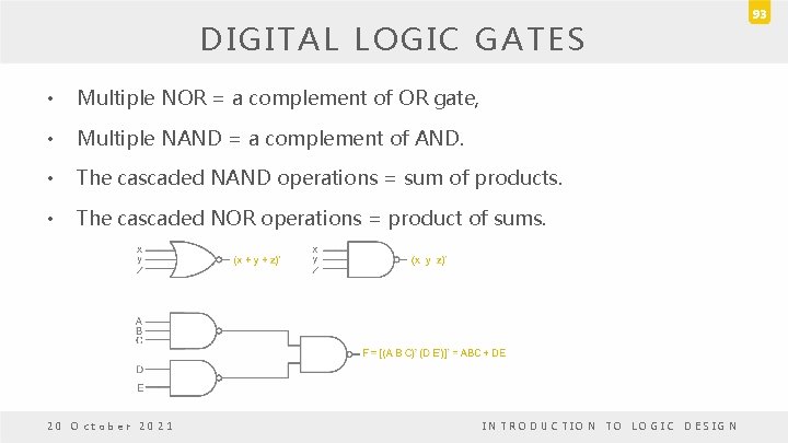DIGITAL LOGIC GATES • Multiple NOR = a complement of OR gate, • Multiple DIGITAL LOGIC GATES • Multiple NOR = a complement of OR gate, • Multiple