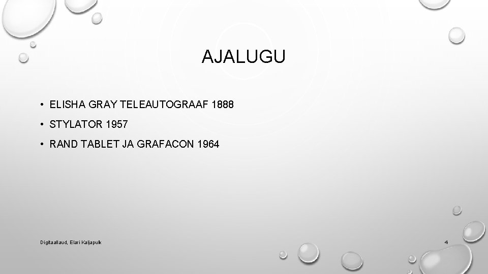 AJALUGU • ELISHA GRAY TELEAUTOGRAAF 1888 • STYLATOR 1957 • RAND TABLET JA GRAFACON
