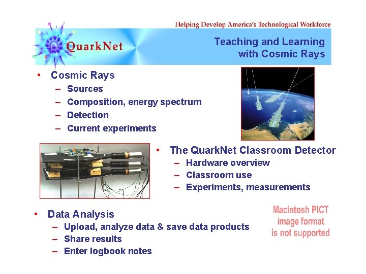 Teaching and Learning with Cosmic Rays • Cosmic Rays – – Sources Composition, energy