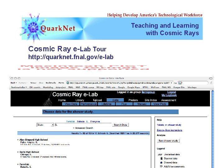 Teaching and Learning with Cosmic Rays Cosmic Ray e-Lab Tour http: //quarknet. fnal. gov/e-lab