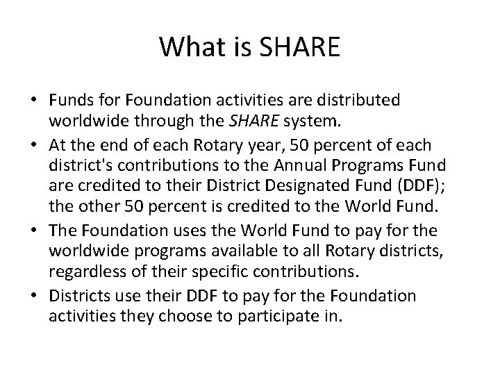 What is SHARE • Funds for Foundation activities are distributed worldwide through the SHARE