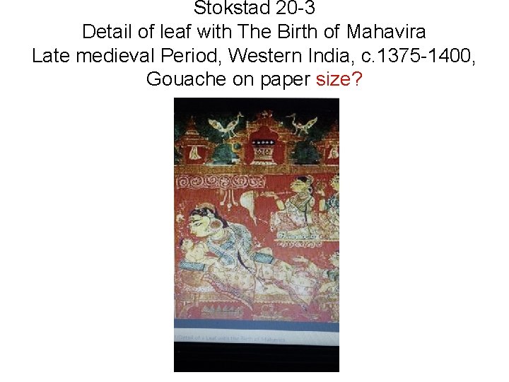 Stokstad 20 -3 Detail of leaf with The Birth of Mahavira Late medieval Period,