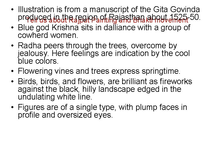  • Illustration is from a manuscript of the Gita Govinda produced in the