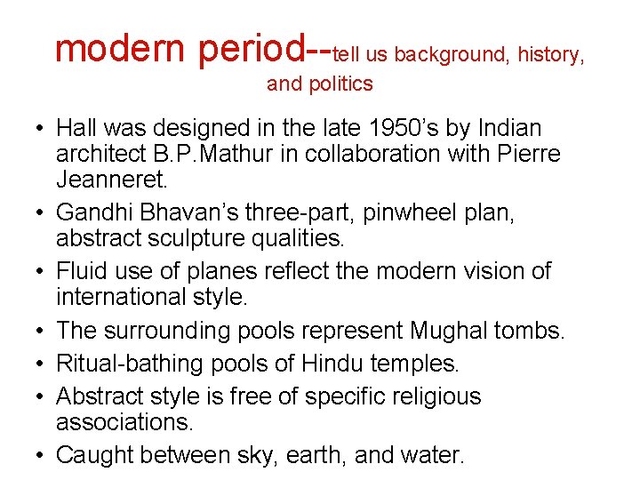 modern period--tell us background, history, and politics • Hall was designed in the late