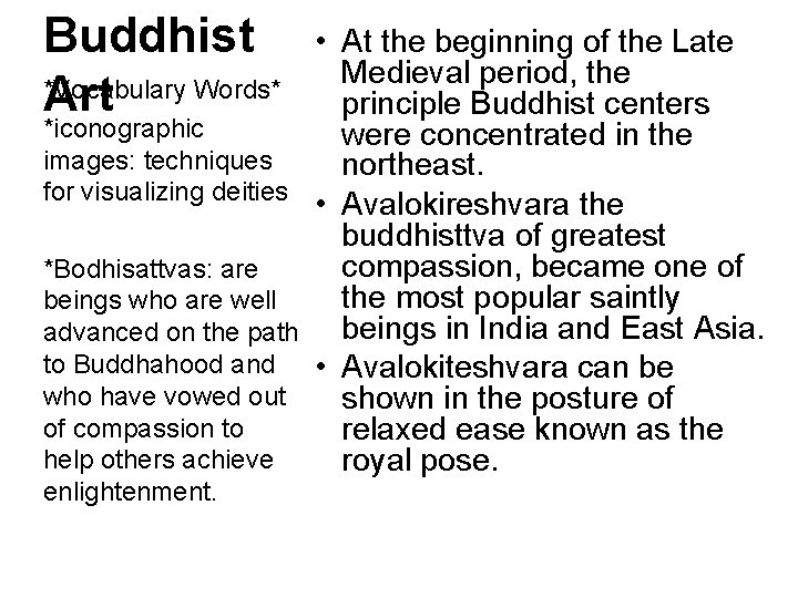 Buddhist *Vocabulary Words* Art • At the beginning of the Late Medieval period, the