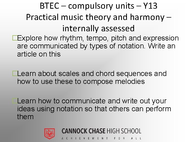 BTEC – compulsory units – Y 13 Practical music theory and harmony – internally