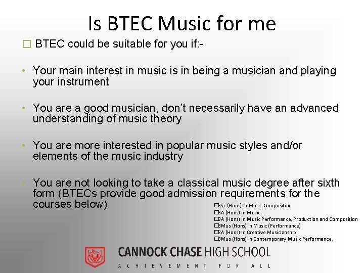 Is BTEC Music for me � BTEC could be suitable for you if: -