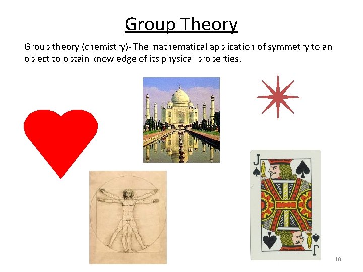 Group Theory Group theory (chemistry)- The mathematical application of symmetry to an object to