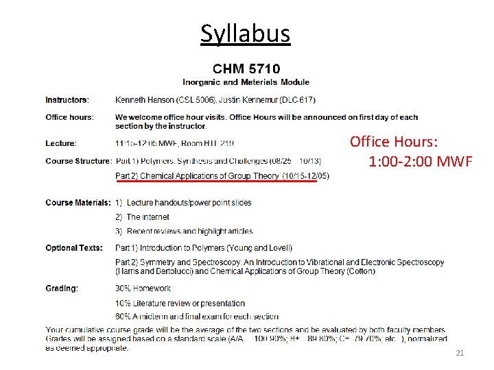 Syllabus Office Hours: 1: 00 -2: 00 MWF 21 