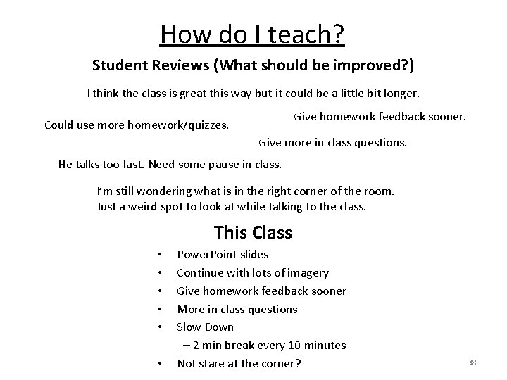 How do I teach? Student Reviews (What should be improved? ) I think the