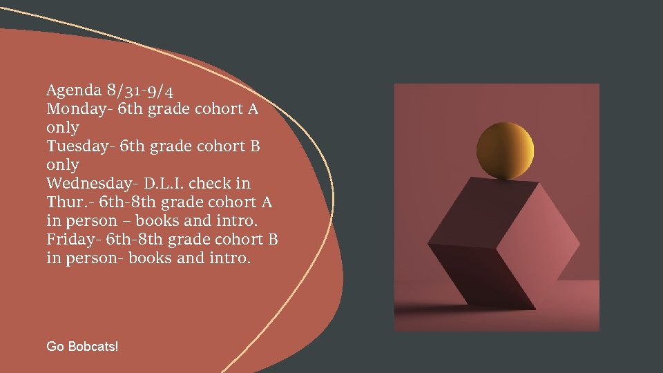 Agenda 8/31 -9/4 Monday- 6 th grade cohort A only Tuesday- 6 th grade