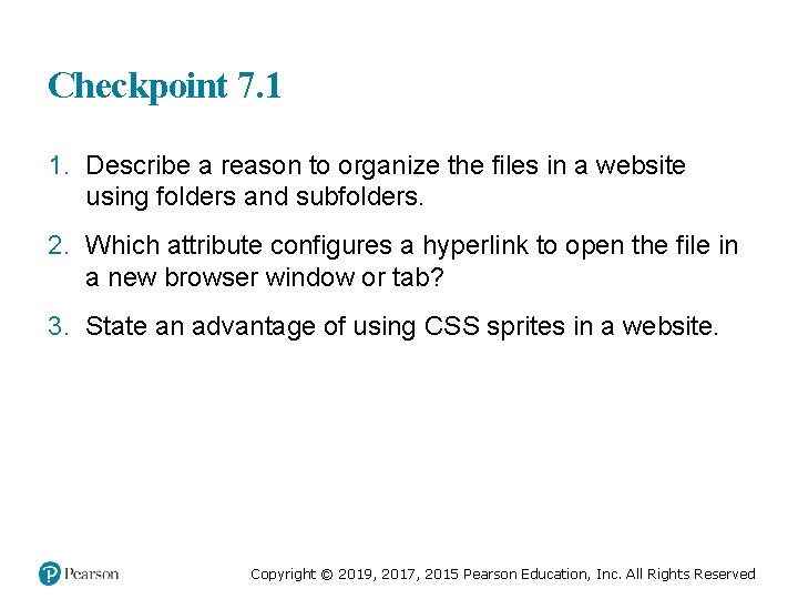 Checkpoint 7. 1 1. Describe a reason to organize the files in a website