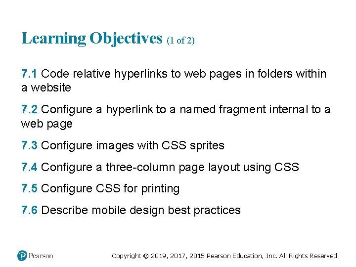 Learning Objectives (1 of 2) 7. 1 Code relative hyperlinks to web pages in