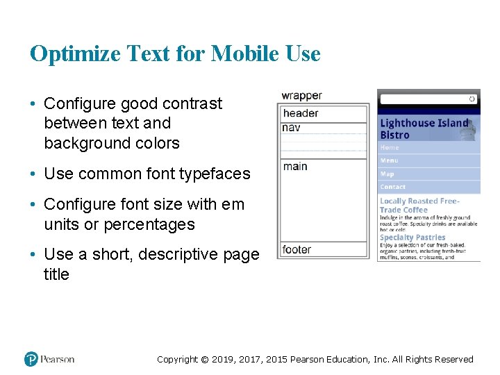 Optimize Text for Mobile Use • Configure good contrast between text and background colors