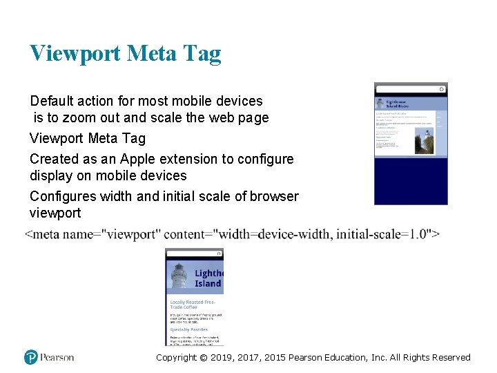 Viewport Meta Tag Default action for most mobile devices is to zoom out and