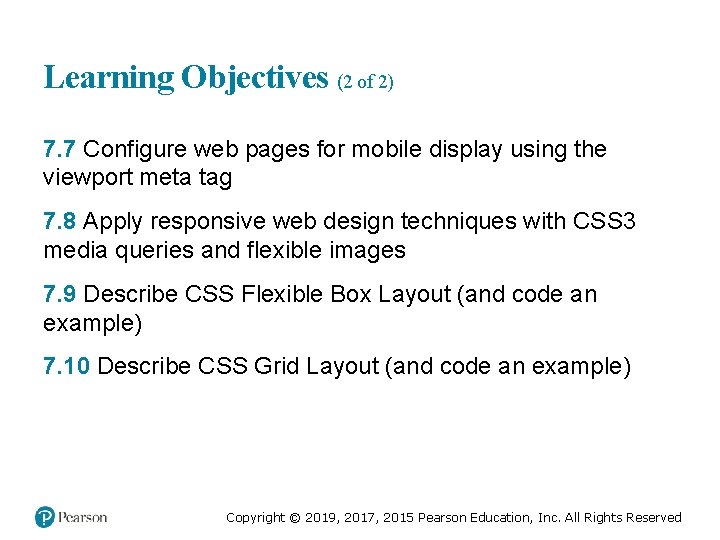 Learning Objectives (2 of 2) 7. 7 Configure web pages for mobile display using