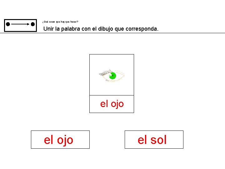 ¿Qué crees que hay que hacer? Unir la palabra con el dibujo que corresponda.