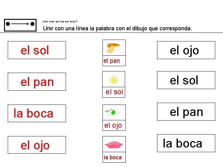 ¿Qué crees que hay que hacer? Unir con una línea la palabra con el