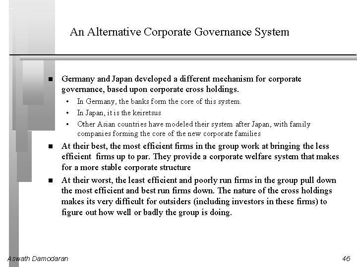 An Alternative Corporate Governance System Germany and Japan developed a different mechanism for corporate