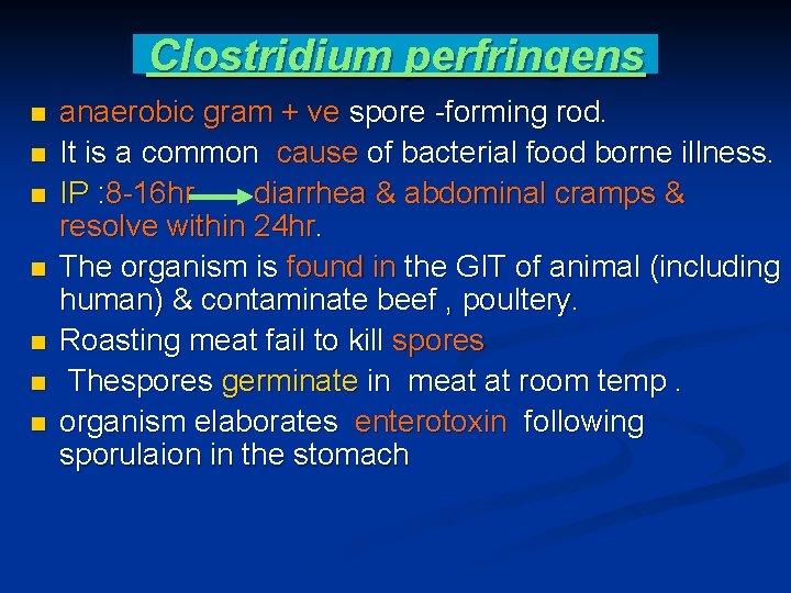 Clostridium perfringens n n n n anaerobic gram + ve spore -forming rod. It