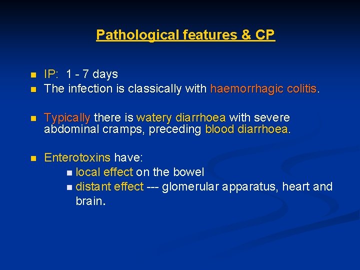 Pathological features & CP n n IP: 1 - 7 days The infection is