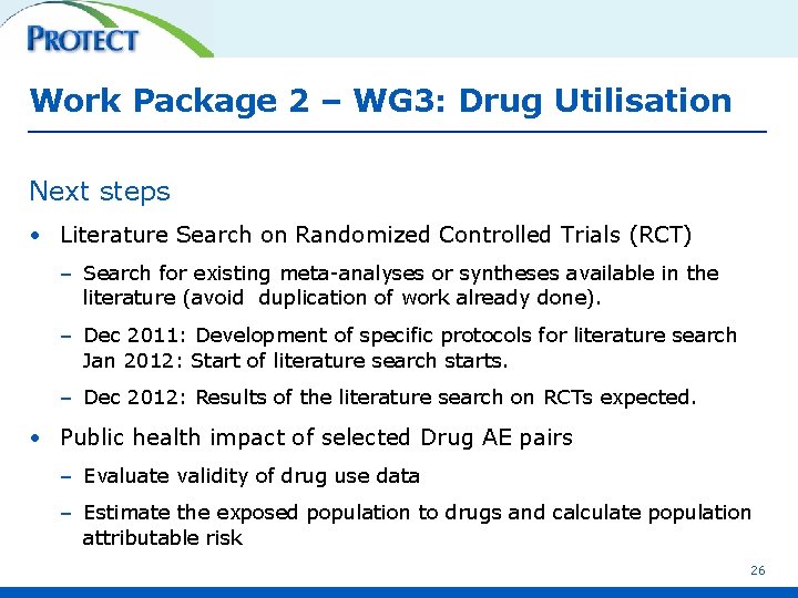 Work Package 2 – WG 3: Drug Utilisation Next steps • Literature Search on