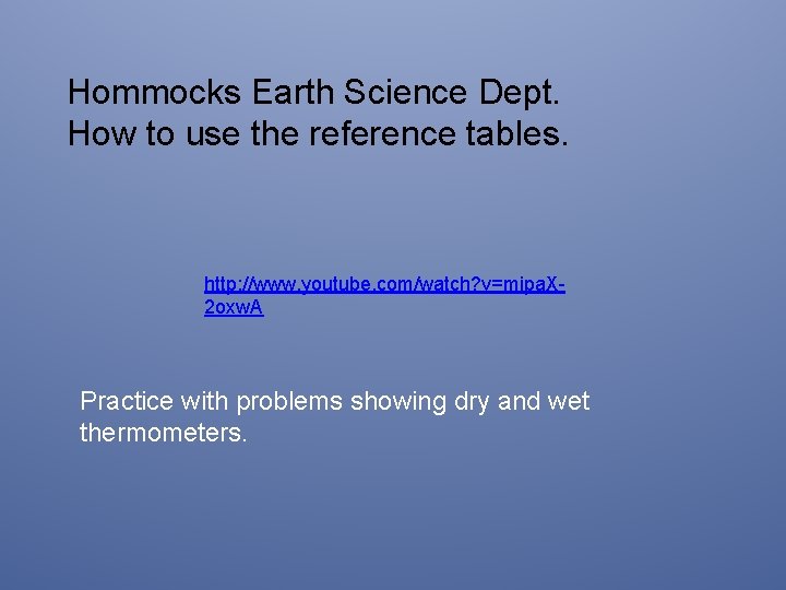 Hommocks Earth Science Dept. How to use the reference tables. http: //www. youtube. com/watch?