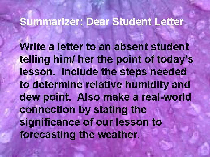 Summarizer: Dear Student Letter Write a letter to an absent student telling him/ her
