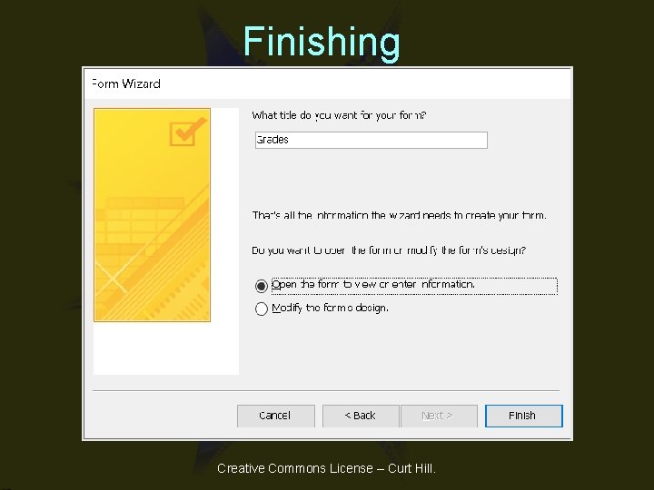Finishing Creative Commons License – Curt Hill. Finishing Creative Commons License – Curt Hill.