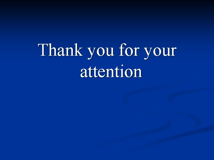 Thank you for your attention 