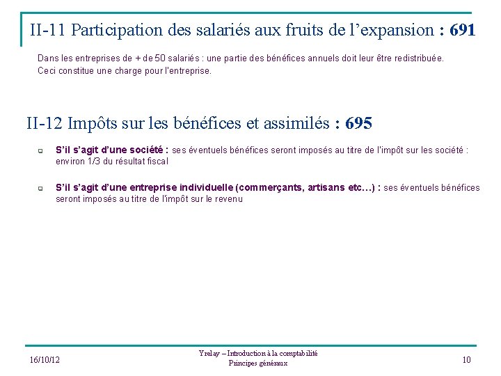 II-11 Participation des salariés aux fruits de l’expansion : 691 Dans les entreprises de