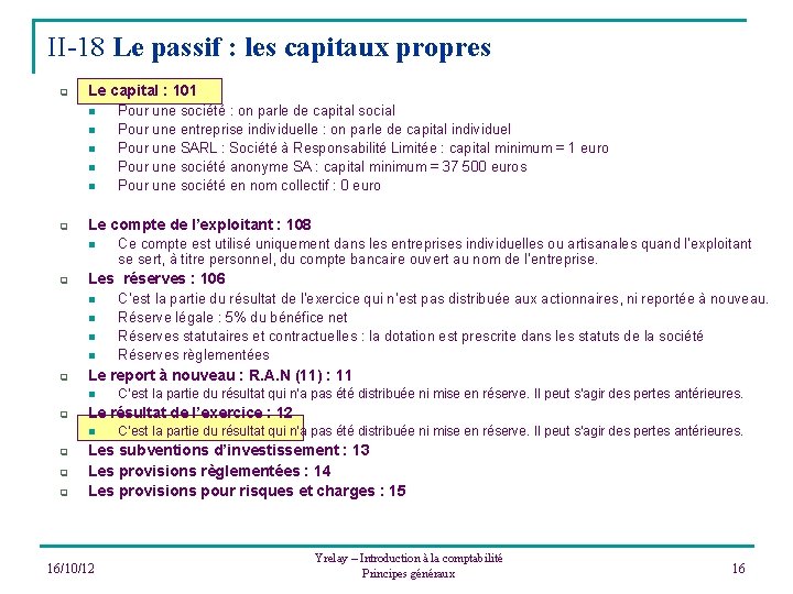 II-18 Le passif : les capitaux propres q Le capital : 101 n n