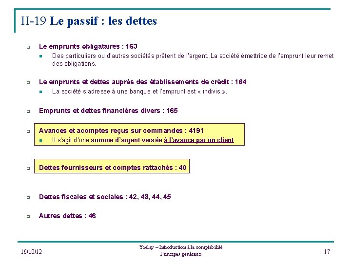 II-19 Le passif : les dettes q Le emprunts obligataires : 163 n q