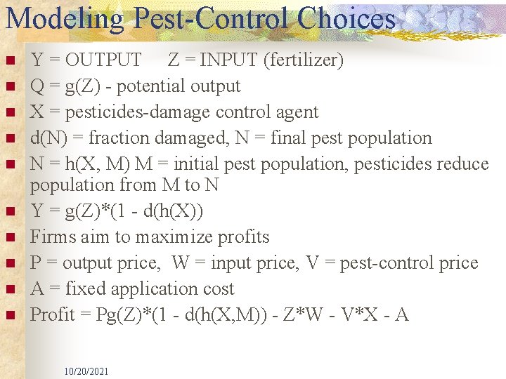 Modeling Pest-Control Choices n n n n n Y = OUTPUT Z = INPUT