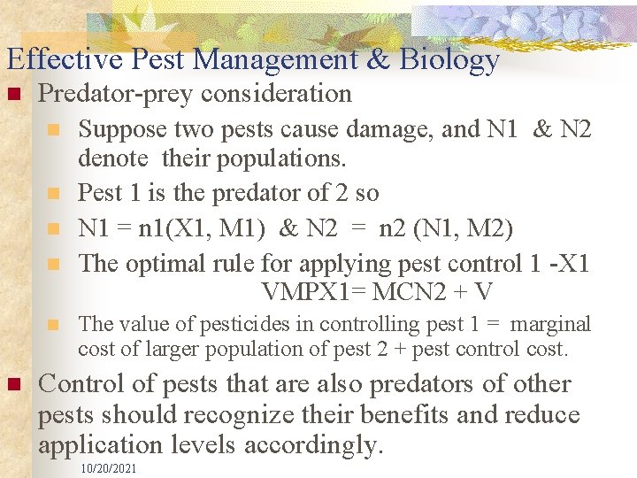 Effective Pest Management & Biology n Predator-prey consideration n n n Suppose two pests