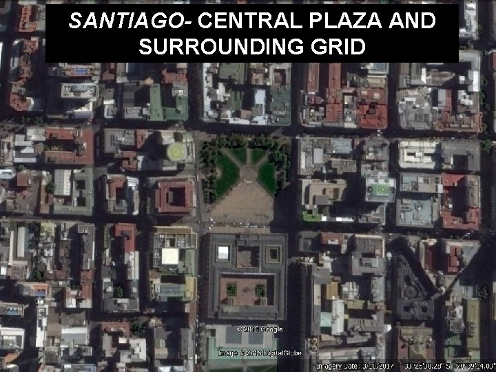 SANTIAGO- CENTRAL PLAZA AND SURROUNDING GRID 