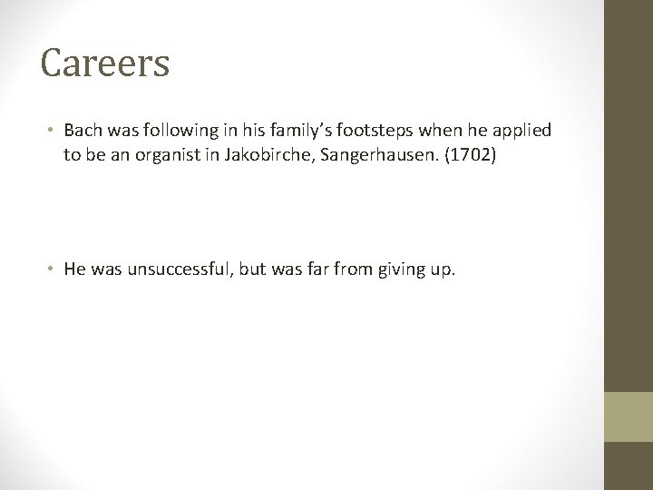 Careers • Bach was following in his family’s footsteps when he applied to be